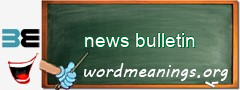 WordMeaning blackboard for news bulletin